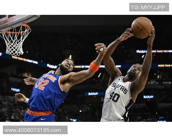 尼克斯与马刺的激烈对决展现篮球魅力与团队精神的完美结合 尼克斯与马刺的激烈对决展现篮球魅力与团队精神的完美结合